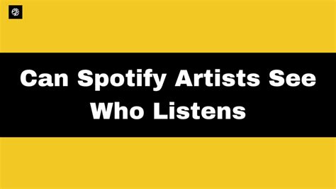 Can Spotify Artists See Who Listens to Their Music? An Examination of the Complexities